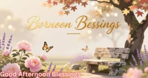 Good Afternoon Blessings