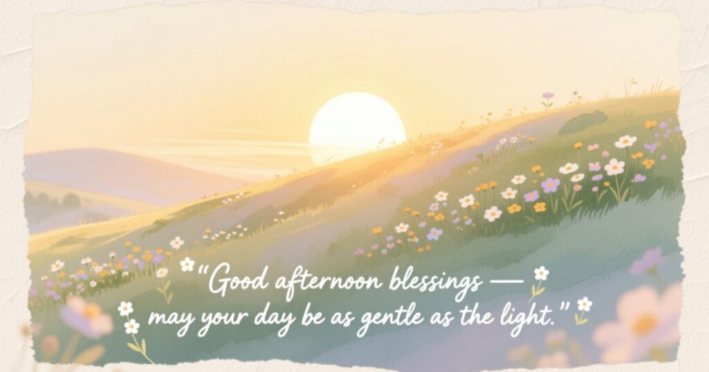 Good afternoon Blessings Images and quotes