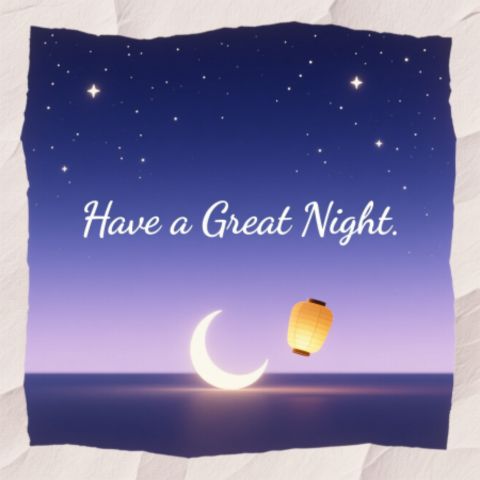 Simple and Beautiful Ways to Say Have a Great Night