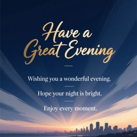 Ways to Say Have a Great Evening