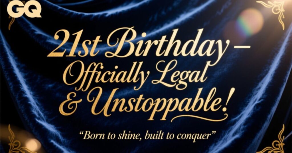 21st birthday caption for boy