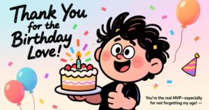 Funny Birthday Thank You Response