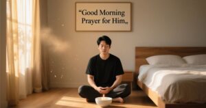 Good Morning Prayer for Him