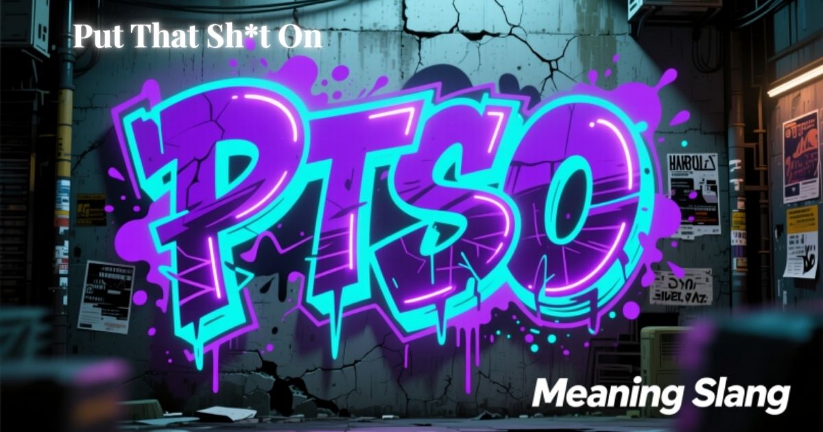 PTSO Meaning Slang