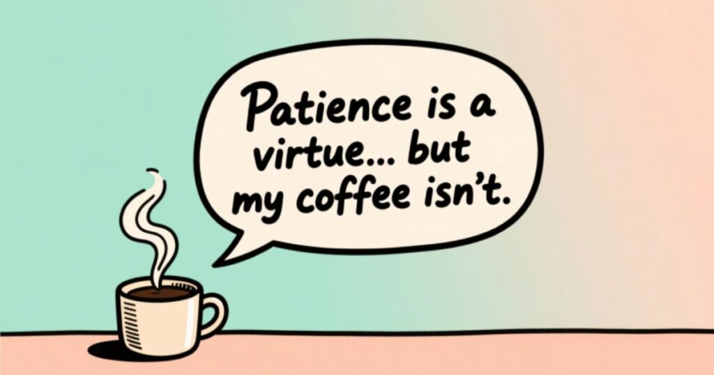 Patience Jokes One Liners