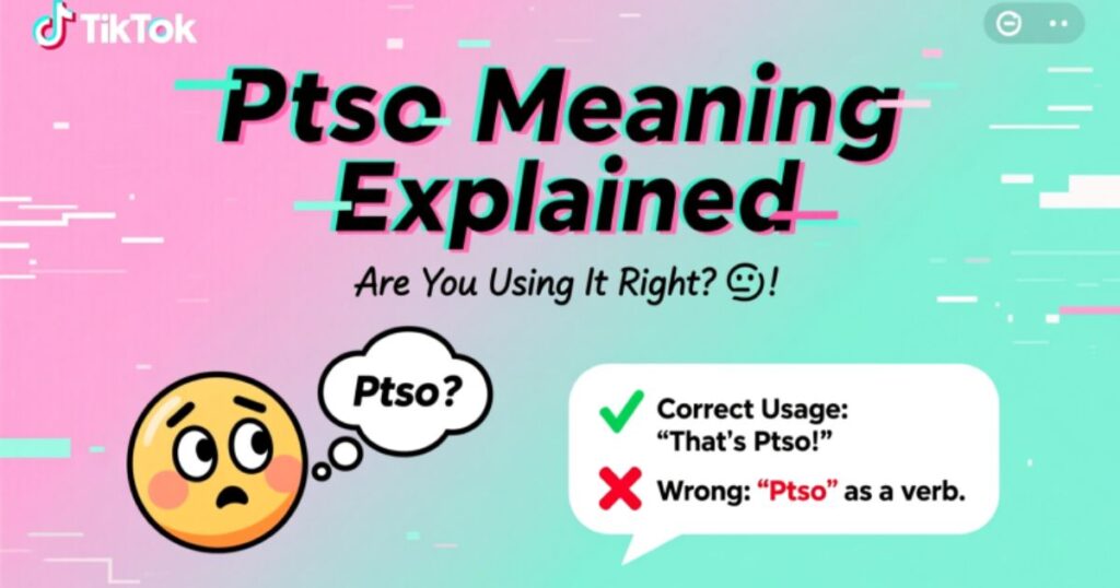 Ptso meaning slang explained are you using it right tik