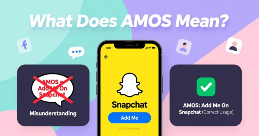 What Does AMOS Mean Add Me On Snapchat Common Misunderstandings & Clarifications