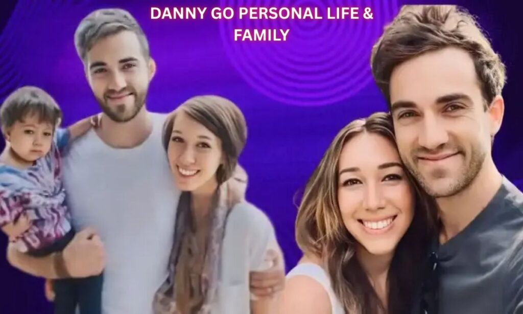 DANNY GO PERSONAL LIFE & FAMILY