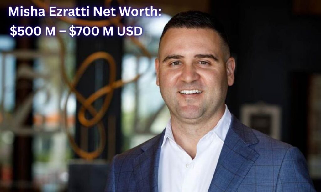 Misha Ezratti Net Worth