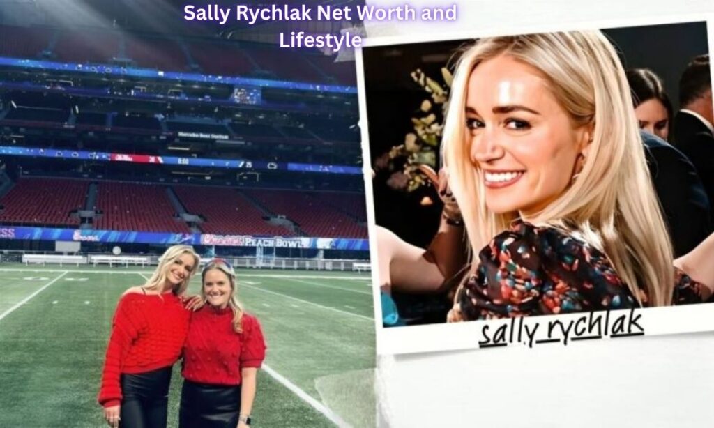 Sally Rychlak Net Worth and Lifestyle